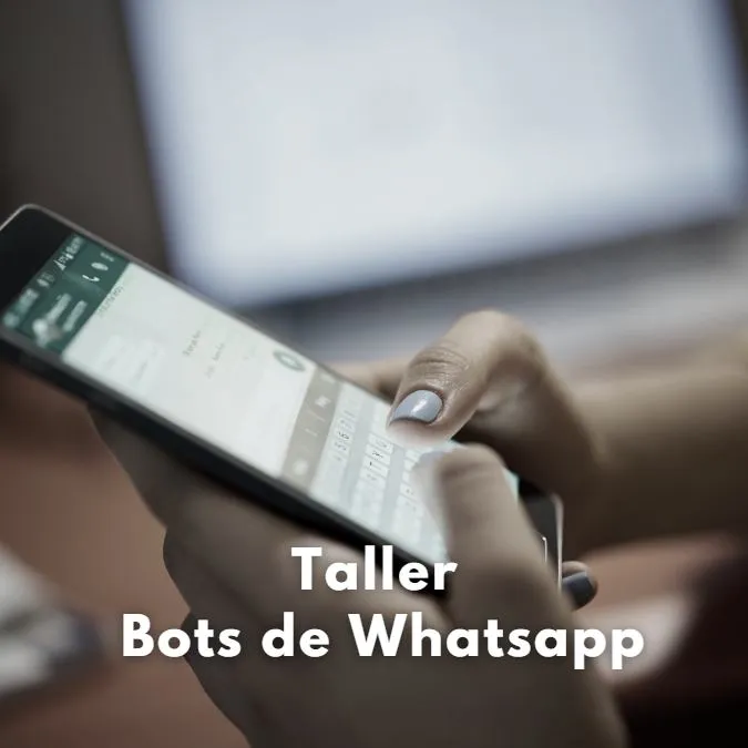 Taller Bots de Whatsapp